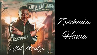 Alick Macheso  Zvichada Hama 2024 Kupa Kuturika Album [upl. by Boatwright]