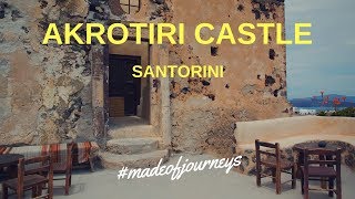 Akrotiri Castle  Santorini Travel Guide By Made of Journeys [upl. by Akym38]