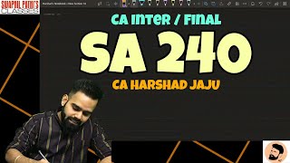 SA 240  FRAUD amp Resoponsibility of Auditor in this regards  CA INTER  CA FINAL  CA HARSHAD JAJU [upl. by Pompea]