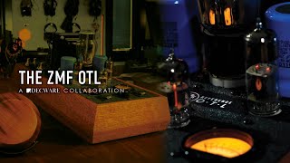 THE ZMF OTL  a collab with Decware brings an Endgame OTL tube amp with monster preamp features [upl. by Blaine]