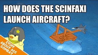 How does the Scinfaxi Launch Fighters  Episode 1  Stuff About Ace Combat [upl. by Chuch]