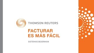 Facturar es más fácil  Thomson Reuters  Sistemas Bejerman [upl. by Melamie929]