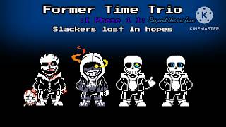 Former time trio Beyond the surface Phase 1 Slackers Lost in hopes v2 [upl. by Ettegroeg407]