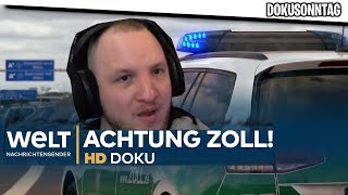 Schmuggler Dealer Waffenschieber  ZOLL KONTROLLE  REAKTION  DOKUSONNTAG 11 [upl. by Kepner]