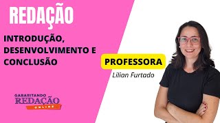 INTRODUÇÃO DESENVOLVIMENTO E CONCLUSÃO  TEXTO ARGUMENTATIVO  TEMA GERAL [upl. by Ahsino]