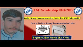 How to Write a Winning Recommendation Letter for CSC Scholarship  CSC Guide Official  In English [upl. by Nodal]