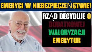 EMERYCI W NIEBEZPIECZEŃSTWIE RZĄD DECYDUJE O DODATKOWEJ WALORYZACJI EMERYTUR [upl. by Fabri642]