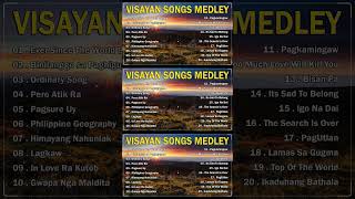 VISAYAN SONGS MEDLEY 🎶 Ever Since The World Began  Binilanggo sa Paghigugma  Ordinary Song [upl. by Nhoj]