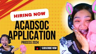 HIRING NOW HOW TO APPLY IN ACADSOC APPLICATION PROCESS UPDATED 2024 [upl. by Magner]