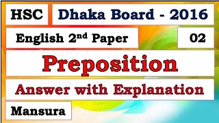 Preposition HSCDhaka Board2016  Questions and Answers with Explanations  Mansura [upl. by Padegs]