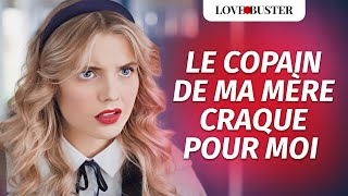 Le Copain De Ma Mère Craque Pour Moi  LoveBusterFrance [upl. by Ranna]