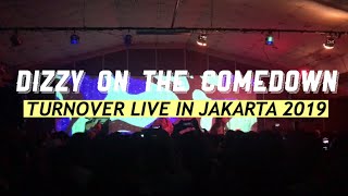 Turnover  Dizzy On the Comedown Live in Jakarta 2019 HD [upl. by Nnylimaj596]