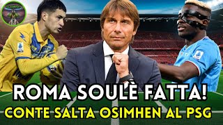 ðŸ”¥ðŸ’¥ BOMBA DI CALCIOMERCATO SOULE ALLA ROMA E OSIMHEN IN ARABIA  ANTONIO CONTE FURIOSO CONLUKAKUðŸ¤¯ðŸš€ [upl. by Terrell]