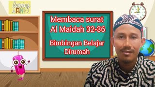 Belajar Membaca Al Quran surat Al Maidah Ayat 3236 Bersama Mas Afif Ngarum Grabagan Tuban [upl. by Ihab]