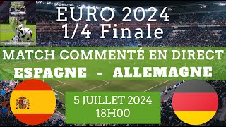 ESPAGNE  ALLEMAGNE EURO 2024  14 DE FINALES [upl. by Anirat]