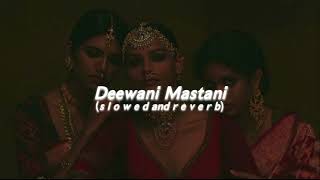 Deewani Mastani s l o w e d and r e v e r b [upl. by Etennaej631]