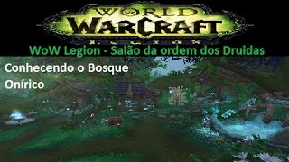 WoW Legion  Tour pelo Salão da Ordem dos Druidas [upl. by Okoyik]