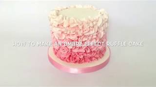 How to make an ombré effect ruffle cake tutorial [upl. by Novat177]