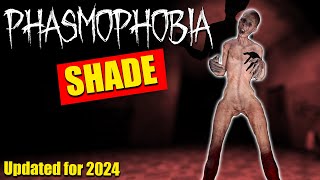 Phasmophobia Ghost Guide The Shade updated for 2024 [upl. by Nerval]