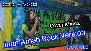 INAH Amah  Khadz  ROCK Version  Tausug LOVE Song  The Iconic [upl. by Fiedler]