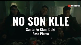 Santa Fe Klan Duki Peso Pluma  No Son Klle LETRA [upl. by Ankeny]