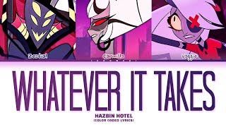 Hazbin Hotel  Whatever It Takes Color Coded Lyrics [upl. by Hanselka]