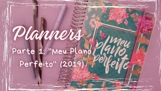 Organização pessoal Planners  Parte 1 quotMeu Plano Perfeitoquot 2019 [upl. by Jenny730]