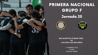 PRIMERANACIONAL  JORNADA 20  BM ALARCOS CIUDAD REAL vs CALZADO BM BOLAÑOS [upl. by Aziza]