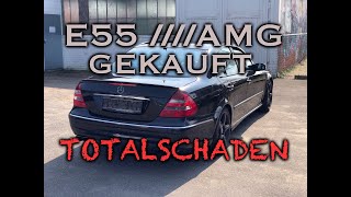 E55 AMG gekauft TOTALSCHADEN [upl. by Maidie]