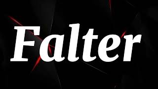 What Does FALTER Means  Meanings And Definitions in ENGLISH [upl. by Rilda]