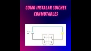 COMO INSTALAR SUICHES DE ESCALA O CONMUTABLES [upl. by Aitra199]