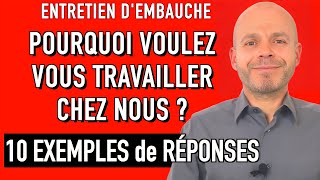 POURQUOI VOULEZ VOUS TRAVAILLER CHEZ NOUS  10 EXEMPLES DE RÉPONSES Entretien dEmbauche Simulation [upl. by Asirralc]