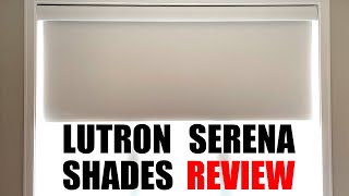 Lutron Serena Shades Review [upl. by Eiuol]