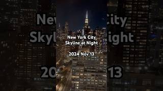 New York City Skyline at Night 2024 Nov 13 NYC [upl. by Anderson]