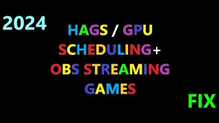 ULTIMATE OBS quotHAGSquot HARDWARE ACCELERATED GPU SCHEDULING 2024 PERMANENT FIX UNDER 1 MINUTE [upl. by Dnalor]