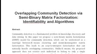 Overlapping Community Detection via Semi Binary Matrix Factorization Identifiability and Algorithms [upl. by Rebe]