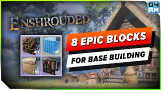 8 AMAZING Building Blocks To Unlock in Enshrouded  Castle Walls Shiny Blocks amp More [upl. by Ocsisnarf]