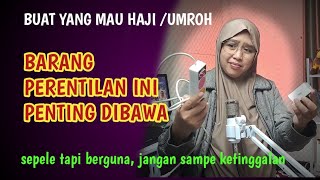 BARANG PERENTILAN YANG PENTING DIBAWA SAAT HAJI UMROH [upl. by Lezirg]