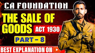 Lec 8  CA Foundation Bootcamp  Sales of Good Act 1930  Unit 4 [upl. by Nnahgiel]