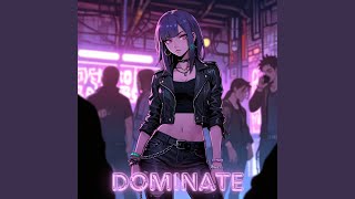 Dominate [upl. by Acirea979]