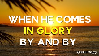 When He Comes in Glory by and By  with lyrics [upl. by Atterol202]