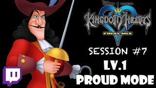 Twitch Kingdom Hearts  LV1 PROUD MODE Session 7 [upl. by Naitsirt]