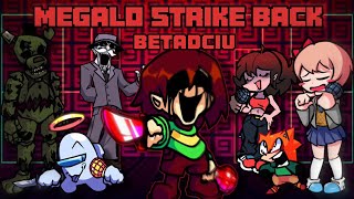 Megalo Strike Back but Every Turn a Different Character Sings it  FNF Megalo Strike Back BETADCIU [upl. by Zehc292]