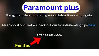 Paramount Plus Sorry this video is currently unavailable Error Code 3005 Quick fix [upl. by Aihseken]