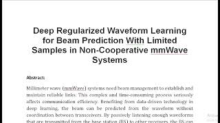 Deep Regularized Waveform Learning for Beam Prediction With Limited Samples in Non Cooperative mmWav [upl. by Nykal]