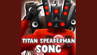 TITAN SPEAKERMAN SONG [upl. by Rammus]