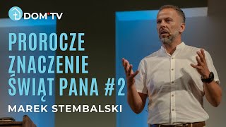 PROROCZE ZNACZENIE ŚWIĄT PANA 2  Marek Stembalski [upl. by Hayne647]