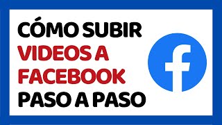 Cómo Subir Vídeos a Facebook ✅ Perfil Personal [upl. by Hirza]