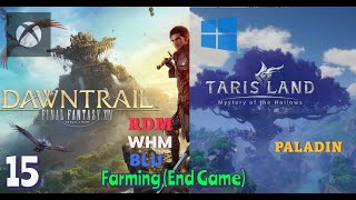 ENDGAME FARMING  FF14 DAWNTRAIL  XBOX  TARISLAND  PC  COMMENTS [upl. by Ruffin442]