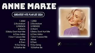 ANNE MARIE  2024 Hits Collection Unveiling the Top 10 Timeless Tracks ✔️ [upl. by Nobile]